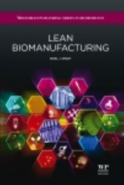 Lean Biomanufacturing : Creating Value Through Innovative Bioprocessing Approaches, EPUB eBook