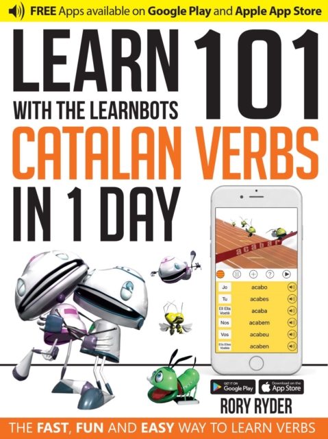 Learn 101 Catalan Verbs In 1 day : With LearnBots, Paperback / softback Book