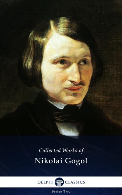 Delphi Complete Works of Nikolai Gogol (Illustrated), EPUB eBook