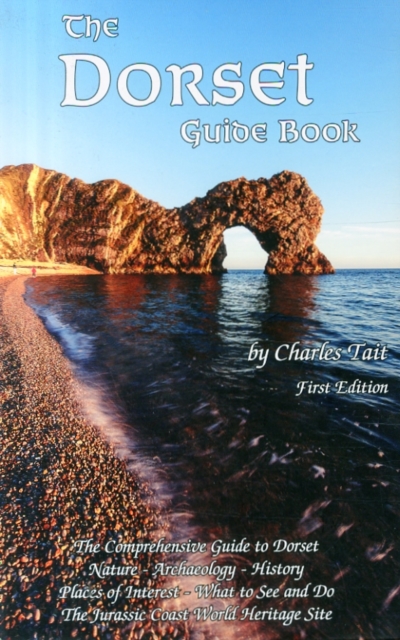 The Dorset Guide Book : What to See and Do in Dorset, Paperback / softback Book