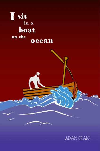 I Sit In A Boat On The Ocean, EPUB eBook