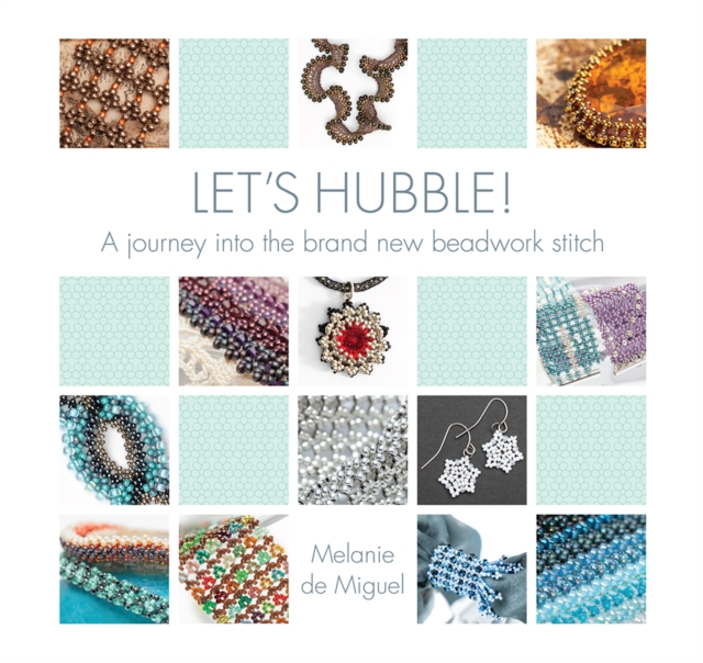 Let's Hubble! : A journey into the brand new beadwork stitch, EPUB eBook