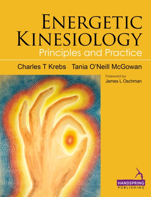 Energetic Kinesiology : Principles and Practice, Paperback / softback Book
