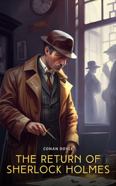 The Return of Sherlock Holmes : A Collection of Holmes Adventures, EPUB eBook