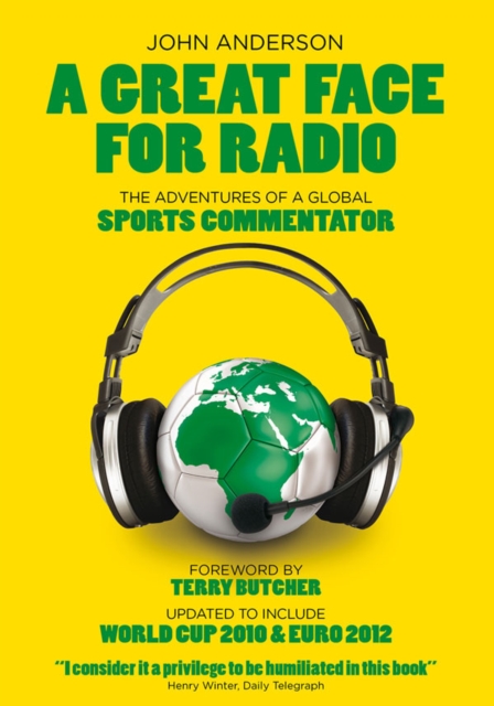 A Great Face for Radio : The Adventures of a Sports Commentator, EPUB eBook