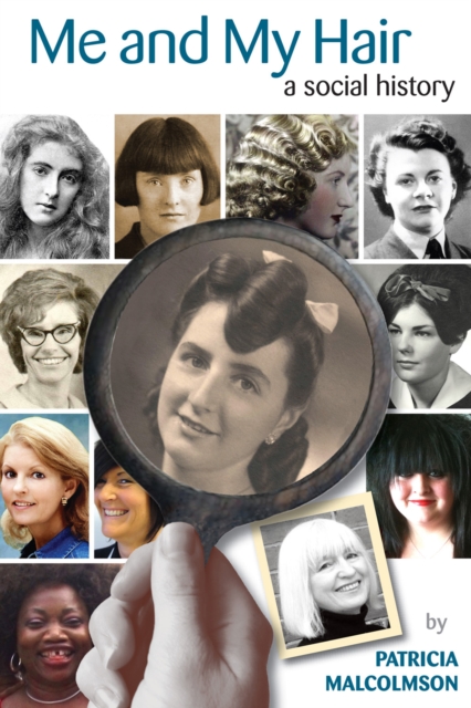 Me and My Hair : A Social History, PDF eBook