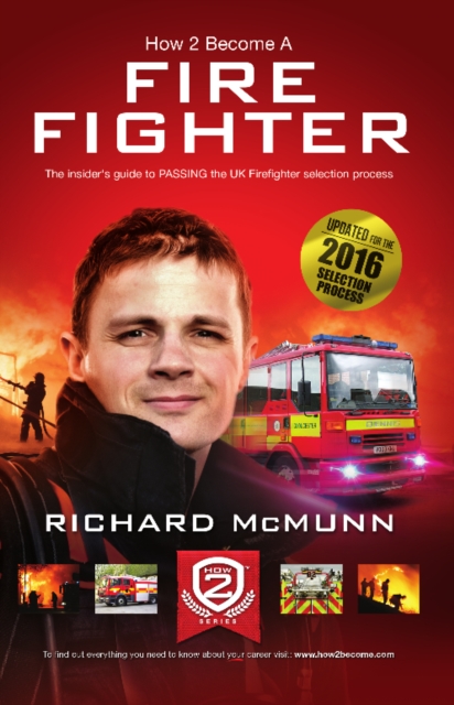 How to Become a Firefighter: The Ultimate Insider's Guide : 1 2, Paperback / softback Book