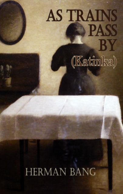 As Trains Pass By (Katinka), Paperback / softback Book