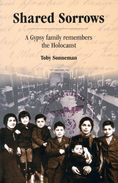 Shared Sorrows : A Gypsy Family Remembers the Holocaust, EPUB eBook