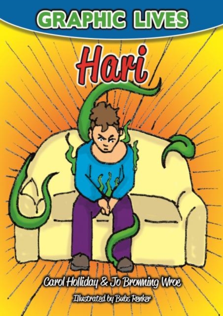 Graphic Lives: Hari : A Graphic Novel for Young Adults Dealing with Anxiety, Paperback / softback Book