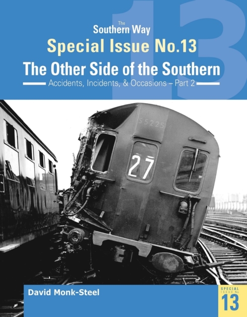The Southern Way Special Issue No. 13 : The Other Side of the Southern, Paperback / softback Book