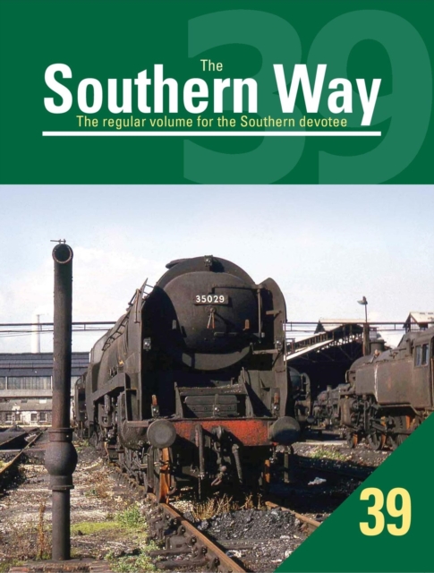 The Southern Way : The Regular Volume for the Southern Devotee No. 39, Paperback / softback Book
