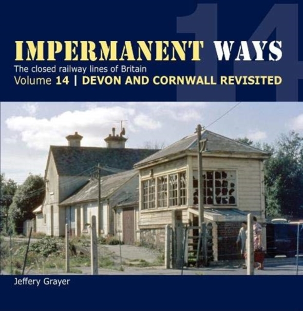 Impermanent Ways Volume 14 - Devon & Cornwall Revisited, Paperback / softback Book