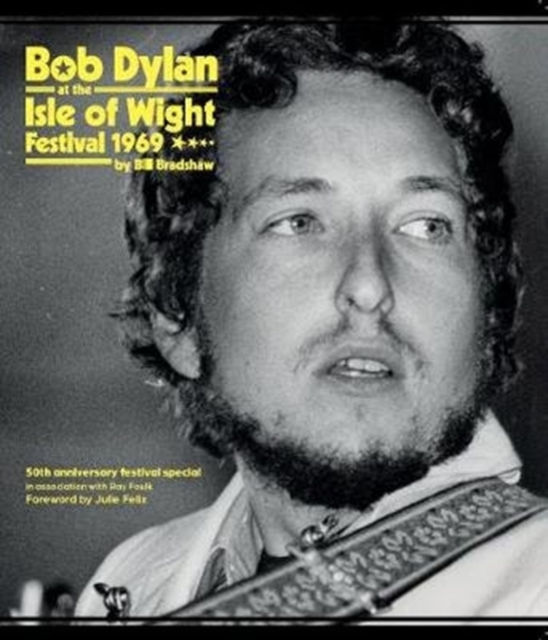 Bob Dylan at the Isle of Wight Festival 1969, Paperback / softback Book