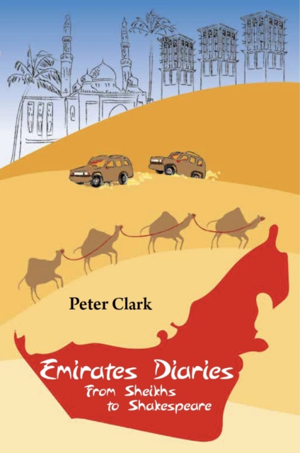 Emirates Diaries : From Sheikhs to Shakespeare, EPUB eBook