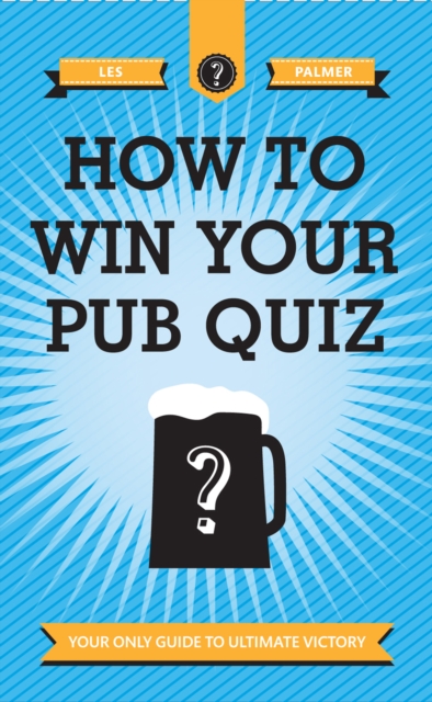 How To Win Your Pub Quiz, EPUB eBook