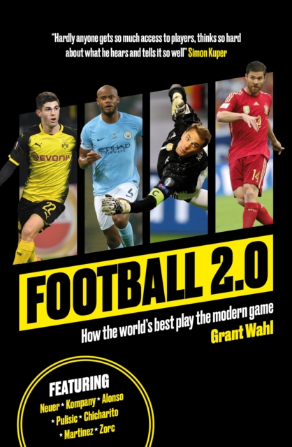Football 2.0 : How the world's best play the modern game, Paperback / softback Book