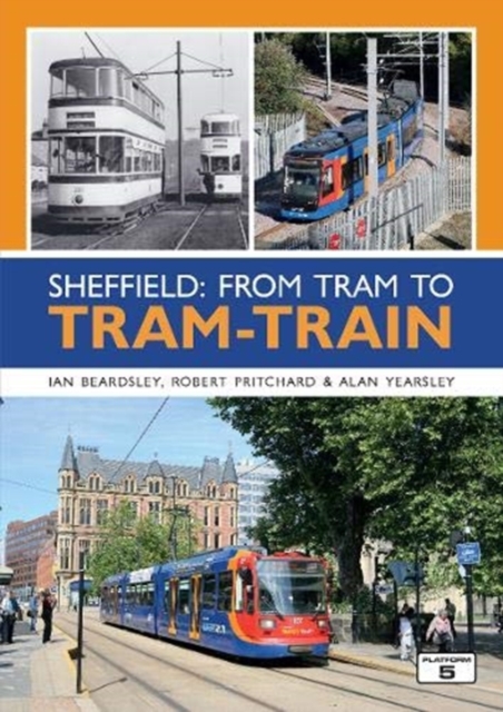 Sheffield: From Tram to Tram-Train, Paperback / softback Book