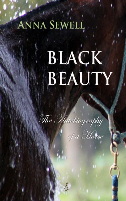 Black Beauty : The Autobiography of a Horse, EPUB eBook