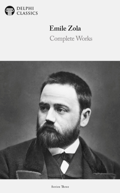 Complete Works of Emile Zola (Delphi Classics), EPUB eBook