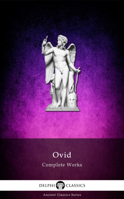 Delphi Complete Works of Ovid (Illustrated), EPUB eBook