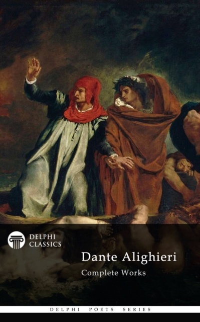 Delphi Complete Works of Dante Alighieri (Illustrated), EPUB eBook