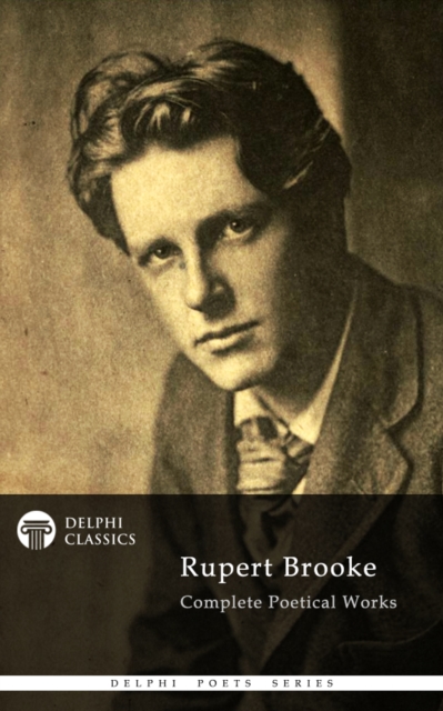 Delphi Complete Works of Rupert Brooke (Illustrated), EPUB eBook