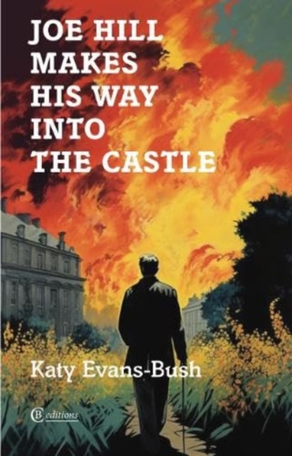 Joe Hill Makes His Way into the Castle, Paperback / softback Book