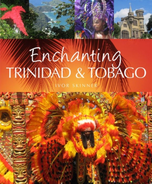 Enchanting Trinidad & Tobago, Paperback / softback Book