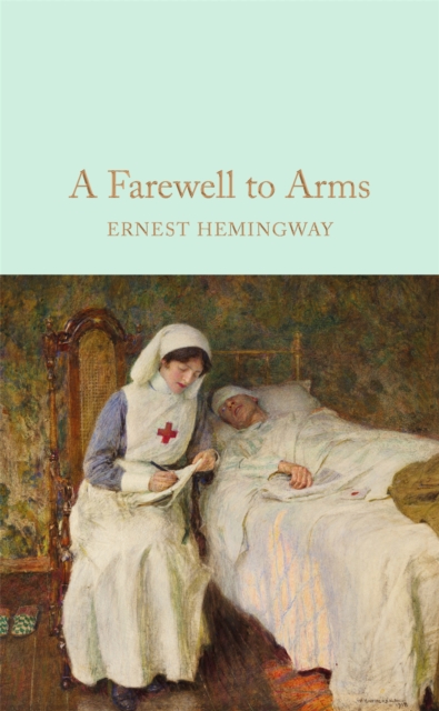 A Farewell To Arms, Hardback Book