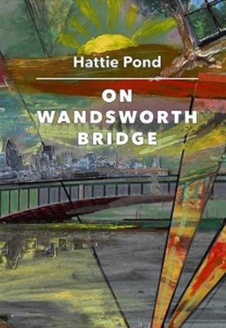On Wandsworth Bridge, Hardback Book