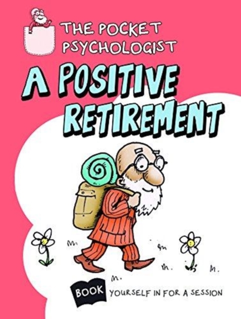 Pocket Psychologist - a Positive Retirement, Hardback Book