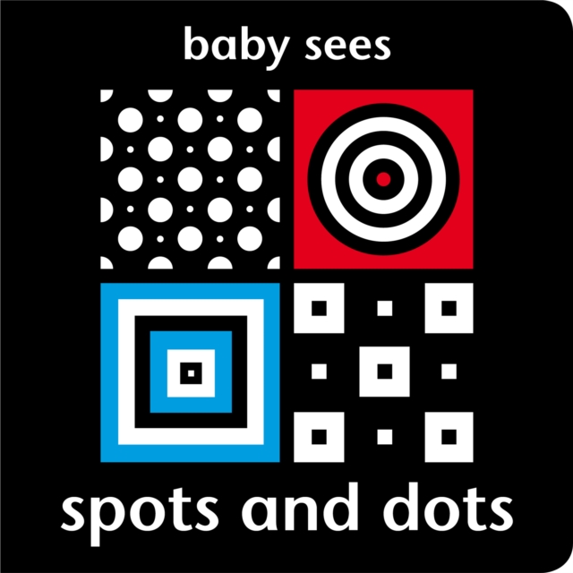 Baby Sees: Spots and Dots, Board book Book