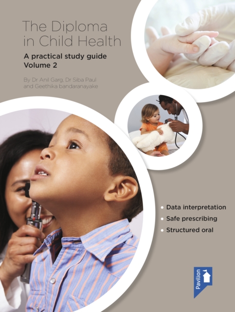 The Diploma in Child Health : A Practical Study Guide Volume 2, Book Book