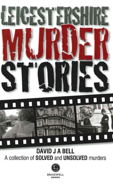 Leicestershire Murder Stories, Paperback / softback Book