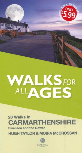 Walks for All Ages Carmarthenshire : Including Swansea and the Gower Peninsular, Paperback / softback Book