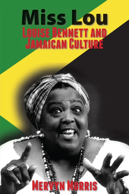 Miss Lou : Louise Bennett and Jamaican Culture, EPUB eBook
