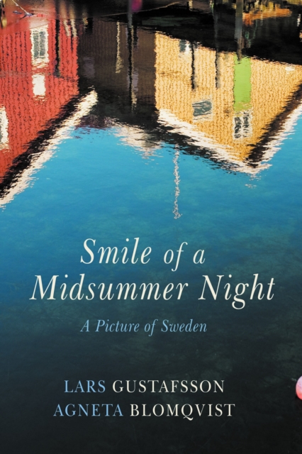 Smile of the Midsummer Night : A Picture of Sweden, EPUB eBook