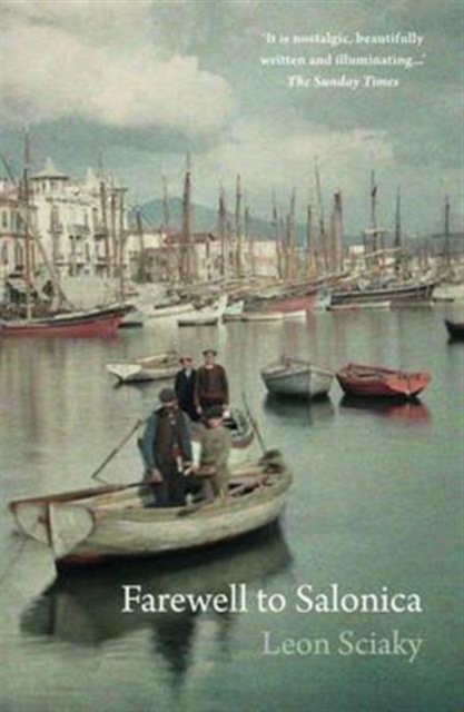 Farewell to Salonica : City of the Crossroads, Paperback / softback Book