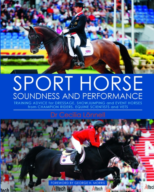Sport Horse : Soundness and Performance - Training Advice for Dressage, Showjumping and Event Horses from Champion Riders, Equine Scientists and Vets, EPUB eBook