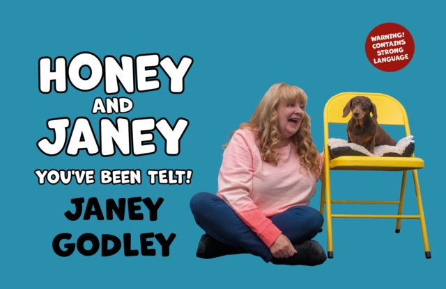 Honey and Janey : You've Been Telt, Hardback Book