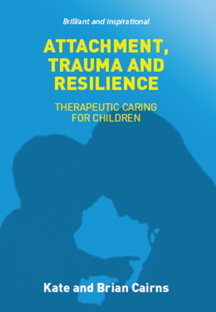 Attachment, Trauma and Resilience, Paperback / softback Book