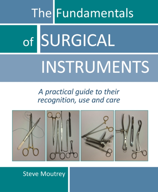 The Fundamentals of SURGICAL INSTRUMENTS, PDF eBook
