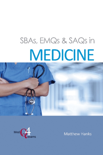SBAs, EMQs & SAQs in MEDICINE, Paperback / softback Book