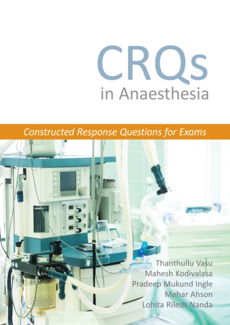 CRQs in Anaesthesia - Constructed Response Questions for Exams, PDF eBook