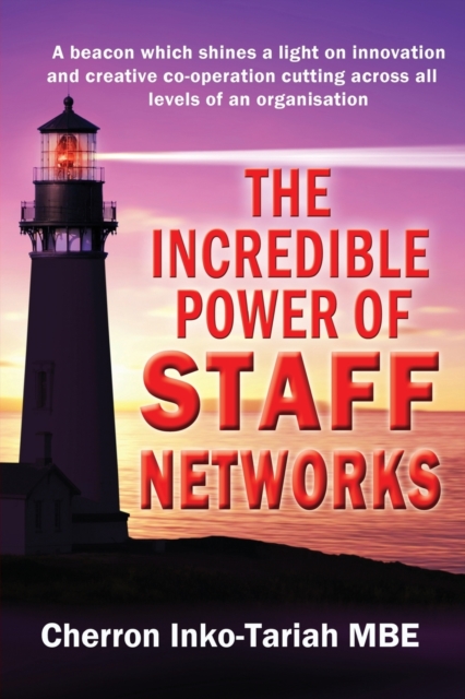 The Incredible Power of Staff Networks, Paperback / softback Book