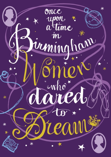 Once Upon a Time in Birmingham : Women who dared to dream, Hardback Book
