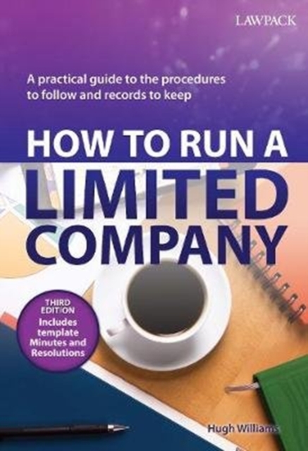 How to Run a Limited Company : A Practical Guide to the Procedures to Follow and Records to Keep, Paperback / softback Book