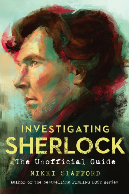 Investigating Sherlock : The Unofficial Guide, Paperback / softback Book