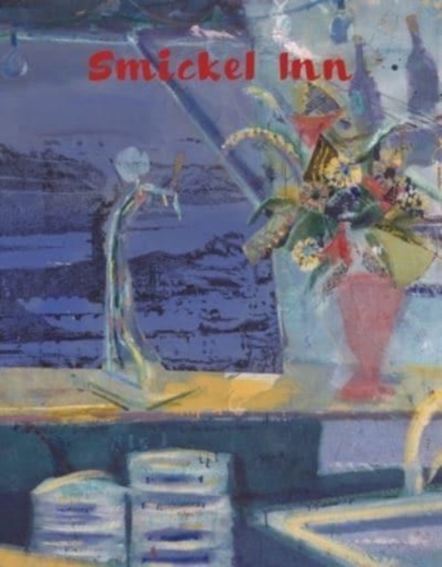 Nick Goss: Smickel Inn, Hardback Book